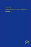 Advances in Experimental Social Psychology. Volume 44