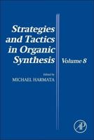 Strategies and Tactics in Organic Synthesis. Volume 8
