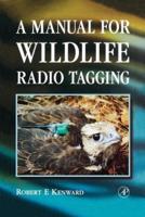 A Manual for Wildlife Radio Tagging