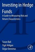 Investing in Hedge Funds: A Guide to Measuring Risk and Return Characteristics