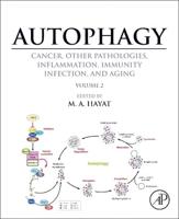 Autophagy - Cancer, Other Pathologies, Inflammation, Immunity, Infection and Aging. Volume 2 Role in General Diseases