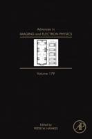 Advances in Imaging and Electron Physics. Volume 179