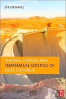 Thermal Stresses and Temperature Control of Mass Concrete