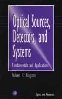 Optical Sources, Detectors, and Systems: Fundamentals and Applications