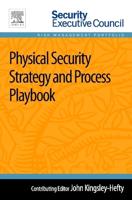 Physical Security Strategy and Process Playbook
