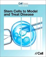 Stem Cells to Model and Treat Disease