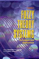 Fuzzy Theory Systems: Techniques and Applications