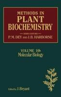 Methods in Plant Biochemistry. Vol. 10B Molecular Biology