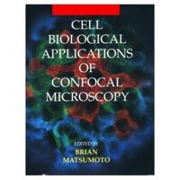 Cell Biological Applications of Confocal Microscopy