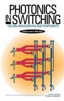 Photonics in Switching: Background and Components