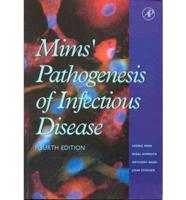 Mims' Pathogenesis of Infectious Disease