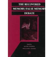 The Recovered Memory/false Memory Debate