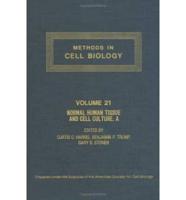 Methods in Cell Biology. V. 21A Methods to Culture Normal Human Tissue and Cells - Respiratory, Cardiovascular and Integumentary Systems