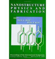 Nanostructure Physics and Fabrication