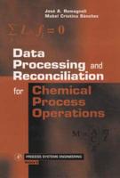 Data Processing and Reconciliation for Chemical Process Operations