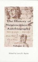 The History of Neuroscience in Autobiography