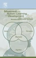 Movement and Action in Learning and Development: Clinical Implications for Pervasive Developmental Disorders