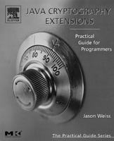 Java Cryptography Extensions: Practical Guide for Programmers