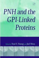 Paroxysmal Nocturnal Hemoglobinuria and the Glycosylphosphatidylinositol-Linked Proteins
