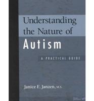 Understanding the Nature of Autism