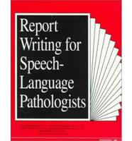 Report Writing for Speech-Language Pathologists