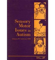 Sensory Motor Issues in Autism