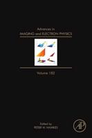 Advances in Imaging and Electron Physics. Volume 182