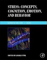 Stress: Concepts, Cognition, Emotion, and Behavior: Handbook of Stress Series Volume 1