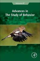 Advances in the Study of Behavior. Volume 47