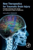 New Therapeutics for Traumatic Brain Injury: Prevention of Secondary Brain Damage and Enhancement of Repair and Regeneration