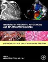 Heart in Rheumatic, Autoimmune and Inflammatory Diseases: Pathophysiology, Clinical Aspects and Therapeutic Approaches