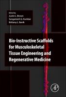 Bio-Instructive Scaffolds for Musculoskeletal Tissue Engineering and Regenerative Medicine