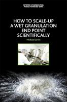How to Scale-Up a Wet Granulation End Point Scientifically. Volume 1
