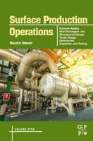 Surface Production Operations. Volume 5 Pressure Vessels, Heat Exchangers, and Aboveground Storage Tanks
