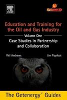 Education and Training for the Oil and Gas Industry: Case Studies in Partnership and Collaboration CUSTOM