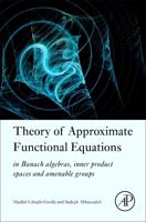 Theory of Approximate Functional Equations