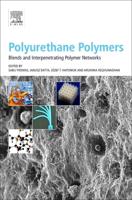 Polyurethane Polymers. Blends and Interpreting Polymer Networks