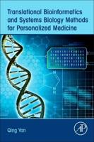 Translational Bioinformatics and Systems Biology Methods for Personalized Medicine