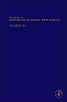 Advances in Experimental Social Psychology. Volume 54