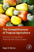 Competitiveness of Tropical Agriculture: A Guide to Competitive Potential with Case Studies