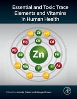 Essential and Toxic Trace Elements and Vitamins in Human Health