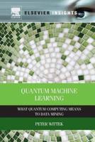 Quantum Machine Learning: What Quantum Computing Means to Data Mining