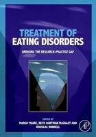 Treatment of Eating Disorders: Bridging the Research-Practice Gap