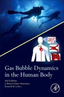 Gas Bubble Dynamics in the Human Body