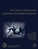 The Common Marmoset in Captivity and Biomedical Research