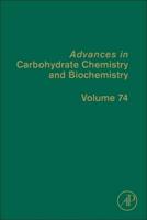 Advances in Carbohydrate Chemistry and Biochemistry. Volume 74