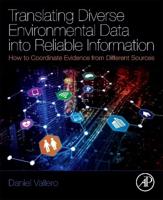 Translating Diverse Environmental Data Into Reliable Information