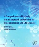 A Comprehensive Physically Based Approach to Modeling in Bioengineering and Life Sciences