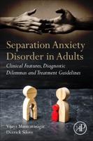 Separation Anxiety Disorder in Adults: Clinical Features, Diagnostic Dilemmas and Treatment Guidelines