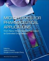 Microfluidics for Pharmaceutical Applications: From Nano/Micro Systems Fabrication to Controlled Drug Delivery